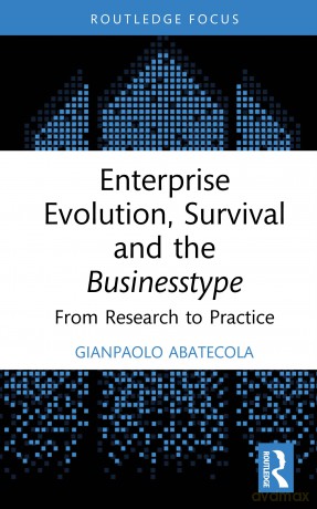 Enterprise Evolution, Survival and the Businesstype: From Research to Practice (Routledge Focus on Business and Management) - Gianpaolo Abatecola [KSIĄŻKA]