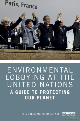 Environmental Lobbying at the United Nations: A Guide to Protecting Our Planet - Felix Dodds [KSIĄŻKA]