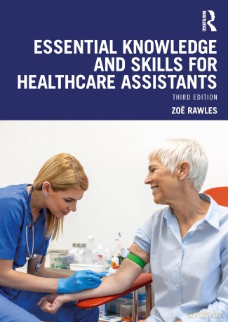 Essential Knowledge and Skills for Healthcare Assistants - Zoë Rawles [KSIĄŻKA]