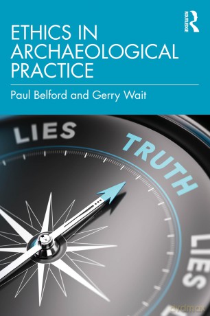 Ethics in Archaeological Practice - Paul Belford [KSIĄŻKA]