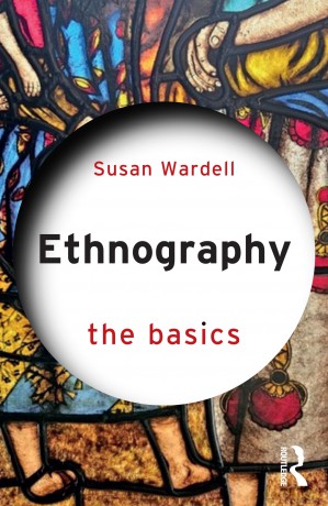 Ethnography: The Basics - Susan Wardell [KSIĄŻKA]
