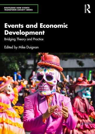 Events and Economic Development: Bridging Theory and Practice (Routledge How Events Transform Society series) - Mike Duignan [KSIĄŻKA]