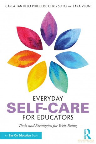 Everyday Self-Care for Educators: Tools and Strategies for Well-Being - Carla Tantillo Philibert [KSIĄŻKA]