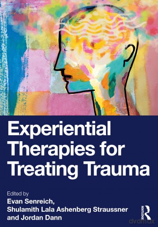 Experiential Therapies for Treating Trauma - Evan Senreich [KSIĄŻKA]