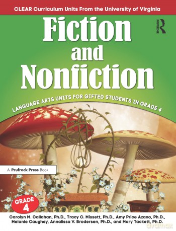 Fiction and Nonfiction: Language Arts Units for Gifted Students in Grade 4 (Clear Curriculum Units for Grade 4) - Carolyn M. Callahan [KSIĄŻKA]