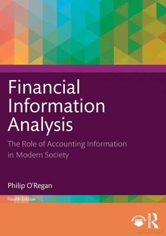 Financial Information Analysis: The Role of Accounting Information in Modern Society - Philip O'Regan [KSIĄŻKA]