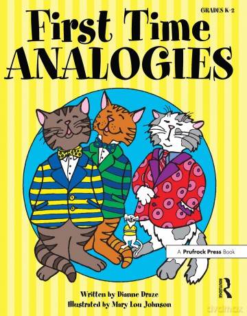 First Time Analogies: Grades K-2 - Dianne Draze [KSIĄŻKA]