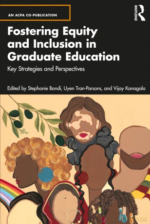 Fostering Equity and Inclusion in Graduate Education: Key Strategies and Perspectives (An ACPA Co-Publication) - Stephanie Bondi [KSIĄŻKA]