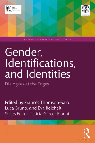 Gender, Identifications, and Identities: Dialogues at the Edges (IPA Sexual and Gender Diversity Studies) - Frances Thomson-Salo [KSIĄŻKA]