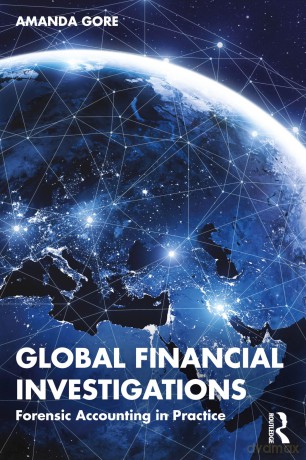 Global Financial Investigations: Forensic Accounting in Practice - Amanda Gore [KSIĄŻKA]