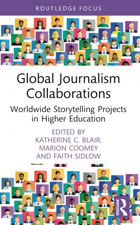 Global Journalism Collaborations: Worldwide Storytelling Projects in Higher Education (Routledge Focus on Journalism Studies) - Katherine C. Blair [KSIĄŻKA]