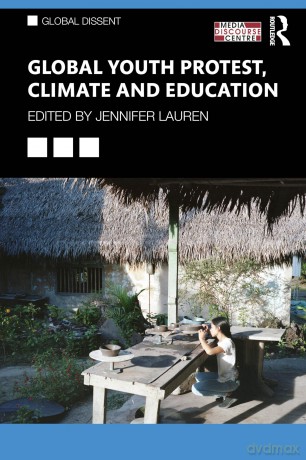 Global Youth Protest, Climate and Education (Global Dissent) - Jennifer Lauren [KSIĄŻKA]