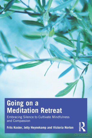 Going on a Meditation Retreat: Embracing Silence to Cultivate Mindfulness and Compassion - Frits Koster [KSIĄŻKA]