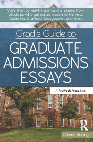 Grad's Guide to Graduate Admissions Essays: Examples From Real Students Who Got Into Top Schools - Colleen Reding [KSIĄŻKA]