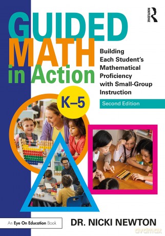 Guided Math in Action: Building Each Student's Mathematical Proficiency with Small-Group Instruction - Nicki Newton [KSIĄŻKA]