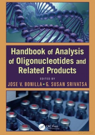 Handbook of Analysis of Oligonucleotides and Related Products - Jose V. Bonilla [KSIĄŻKA]