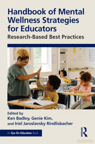 Handbook of Mental Wellness Strategies for Educators: Research-Based Best Practices - Ken Badley [KSIĄŻKA]