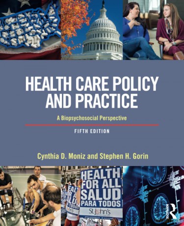 Health Care Policy and Practice: A Biopsychosocial Perspective - Cynthia Moniz [KSIĄŻKA]