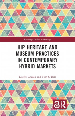Hip Heritage and Museum Practices in Contemporary Hybrid Markets (Routledge Studies in Heritage) - Lizette Gradén [KSIĄŻKA]