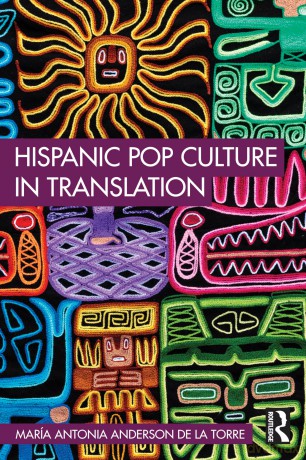 Hispanic Pop Culture in Translation - María Antonia Anderson de la Torre [KSIĄŻKA]