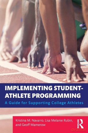 Implementing Student-Athlete Programming: A Guide for Supporting College Athletes - Kristina M. Navarro [KSIĄŻKA]