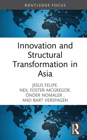 Innovation and Structural Transformation in Asia (Routledge Focus) - Jesus Felipe [KSIĄŻKA]