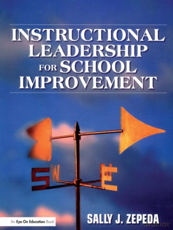 Instructional Leadership for School Improvement - Sally J. Zepeda [KSIĄŻKA]