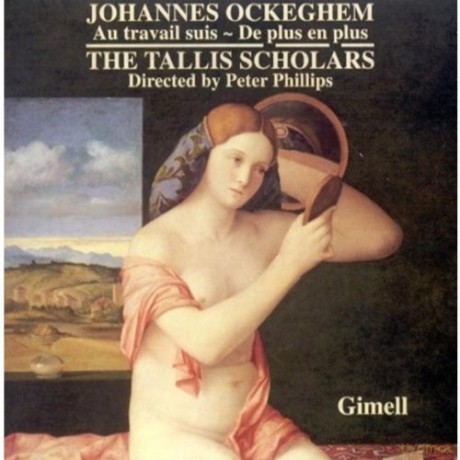 The Tallis Scholars: Ockeghem:Au Travail Suis [CD]