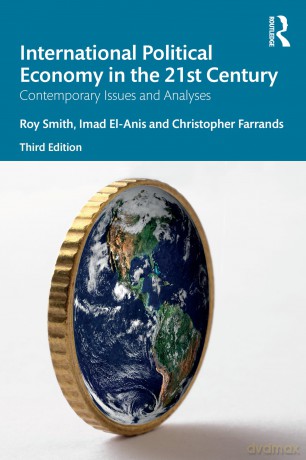 International Political Economy in the 21st Century: Contemporary Issues and Analyses - Roy Smith [KSIĄŻKA]