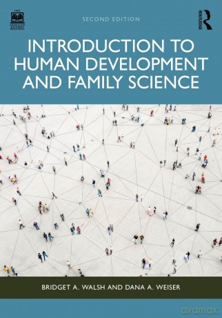 Introduction to Human Development and Family Science - Bridget A. Walsh [KSIĄŻKA]