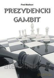 Prezydencki gambit [KSIĄŻKA]