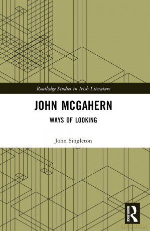 John McGahern: Ways of Looking (Routledge Studies in Irish Literature) - John Singleton [KSIĄŻKA]