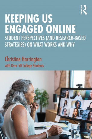 Keeping Us Engaged Online: Student Perspectives (and Research-Based Strategies) on What Works and Why - Christine Harrington [KSIĄŻKA]