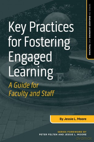Key Practices for Fostering Engaged Learning: A Guide for Faculty and Staff (Series on Engaged Learning and Teaching) - Jessie L. Moore [KSIĄŻKA]