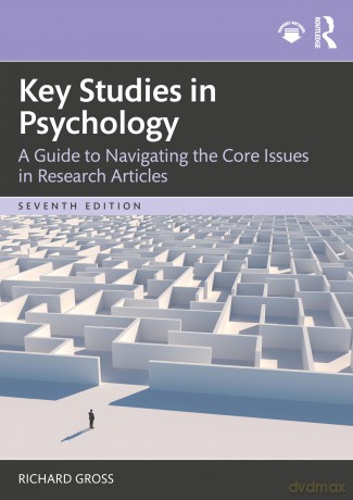 Key Studies in Psychology: A Guide to Navigating the Core Issues in Research Articles - Richard Gross [KSIĄŻKA]