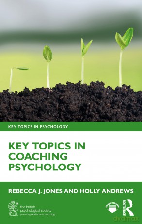 Key Topics in Coaching Psychology (BPS Key Topics in Psychology) - Rebecca J. Jones [KSIĄŻKA]