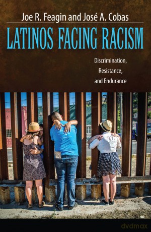 Latinos Facing Racism: Discrimination, Resistance, and Endurance (New Critical Viewpoints on Society) - Joe R. Feagin [KSIĄŻKA]