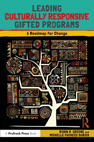 Leading Culturally Responsive Gifted Programs: A Roadmap for Change - Robin M. Greene [KSIĄŻKA]