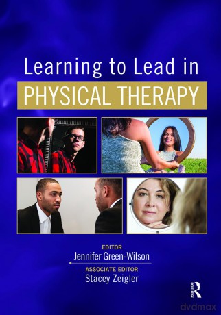 Learning to Lead in Physical Therapy - Jennifer Green-Wilson [KSIĄŻKA]