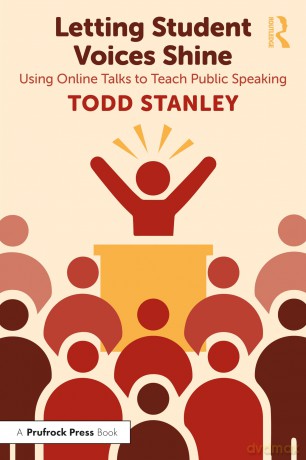 Letting Student Voices Shine: Using Online Talks to Teach Public Speaking - Todd Stanley [KSIĄŻKA]