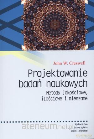 Projektowanie badań naukowych. Metody jakościowe [KSIĄŻKA]