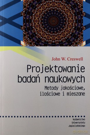 Projektowanie badań naukowych. Metody jakościowe [KSIĄŻKA]