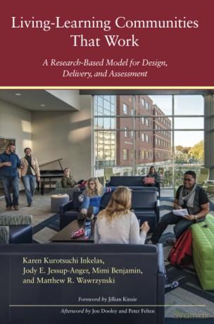 Living-Learning Communities That Work: A Research-Based Model for Design, Delivery, and Assessment - Matthew R. Wawrzynski [KSIĄŻKA]