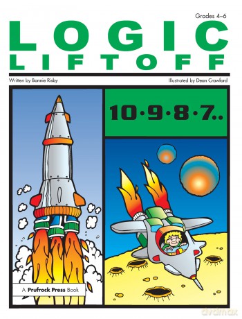 Logic Liftoff: Grades 4-6: 2 (Blast Off with Logic, 2) - Bonnie L. Risby [KSIĄŻKA]