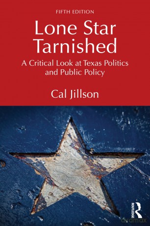 Lone Star Tarnished: A Critical Look at Texas Politics and Public Policy - Cal Jillson [KSIĄŻKA]