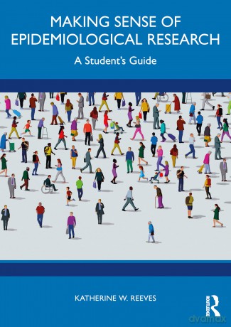 Making Sense of Epidemiological Research: A Student's Guide - Katherine W. Reeves [KSIĄŻKA]