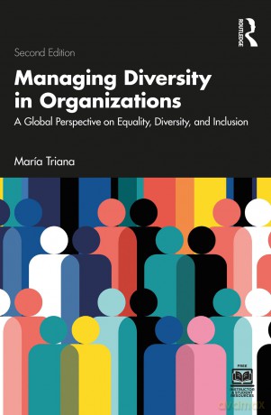 Managing Diversity in Organizations: A Global Perspective on Equality, Diversity, and Inclusion - María Triana [KSIĄŻKA]