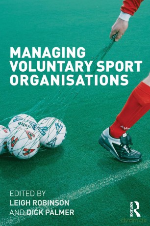 Managing Voluntary Sport Organizations - Leigh Robinson [KSIĄŻKA]