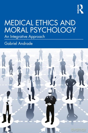 Medical Ethics and Moral Psychology: An Integrative Approach - Gabriel Andrade [KSIĄŻKA]