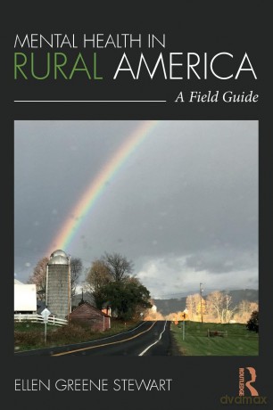Mental Health in Rural America: A Field Guide - Ellen Greene Stewart [KSIĄŻKA]